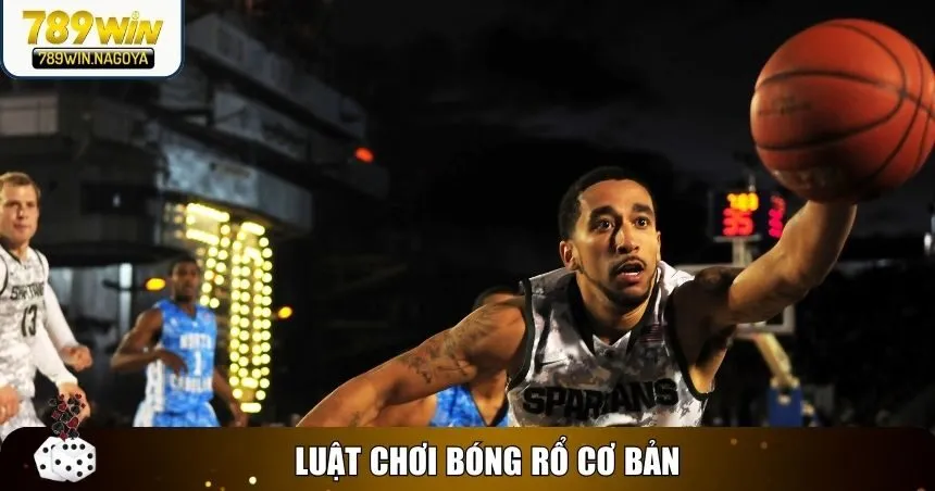 Hiểu rõ luật chơi để hiểu về bóng rổ