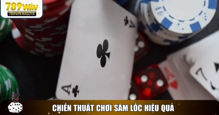 Chiến thuật chơi Sâm lốc hiệu quả giúp bạn nâng cao tỷ lệ thắng